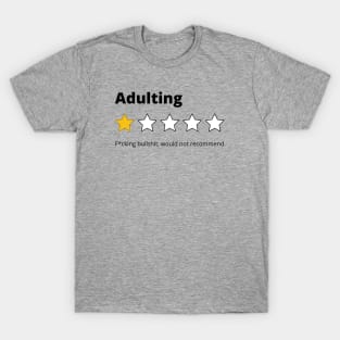 Honest rating of Adulting 1 star T-Shirt